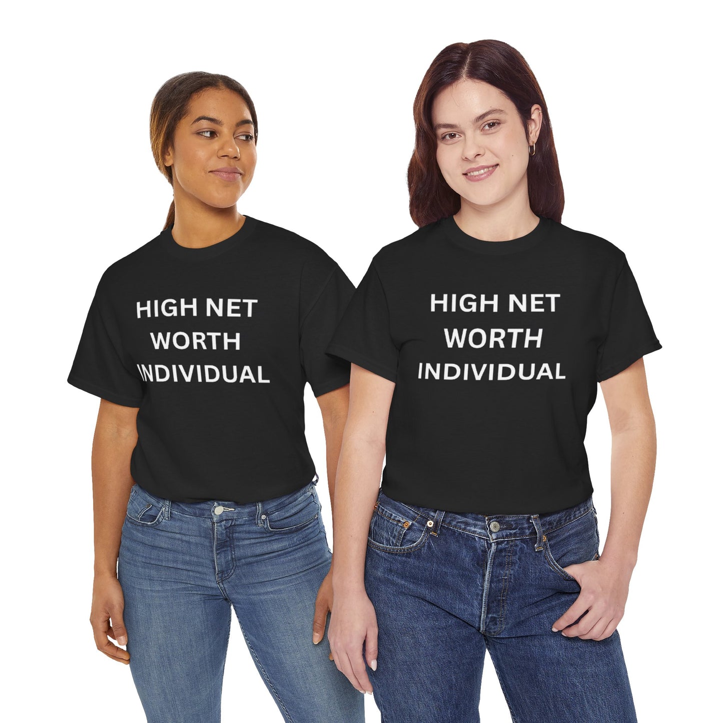 High Net Worth Individual Tee, Funny T-Shirt, Gift for Wealthy Friends, Casual Wear, Everyday Humor Shirt, Budget Friendly Style