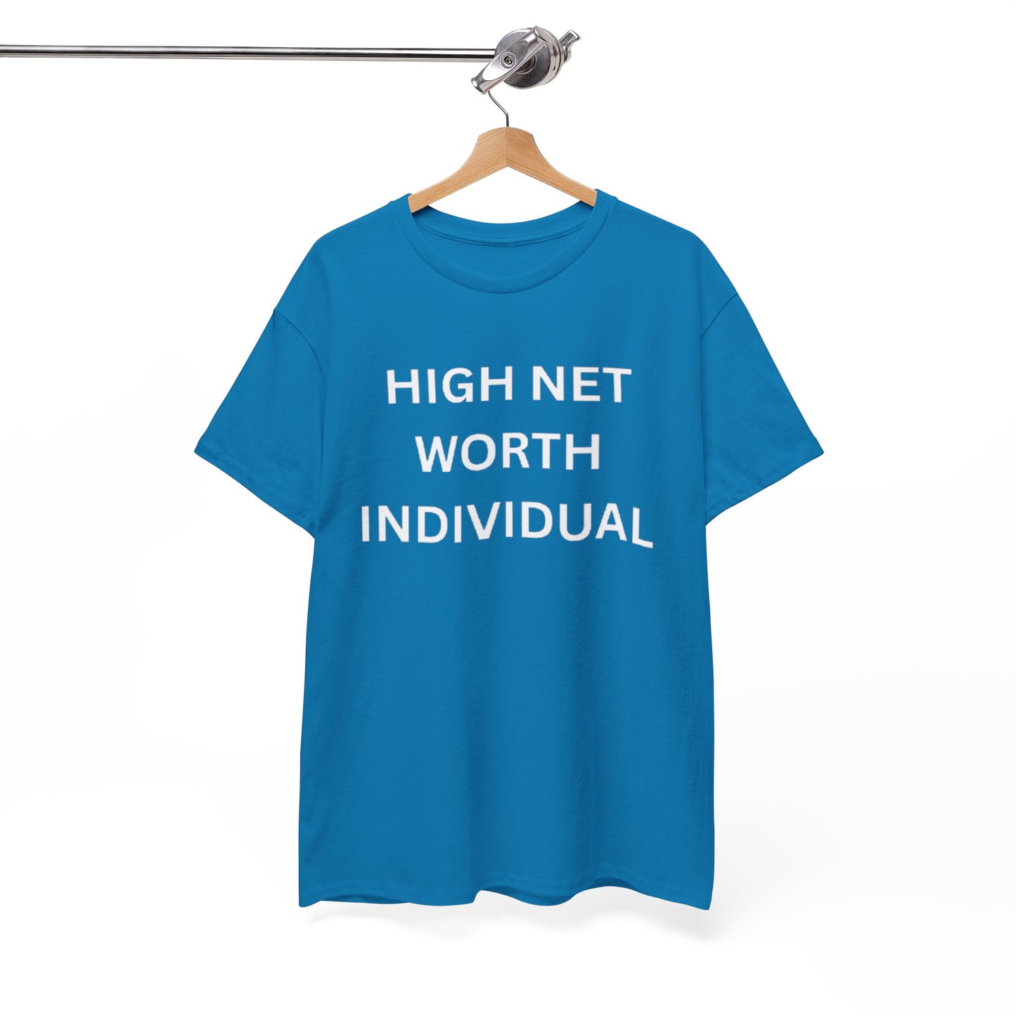 High Net Worth Individual Tee, Funny T-Shirt, Gift for Wealthy Friends, Casual Wear, Everyday Humor Shirt, Budget Friendly Style