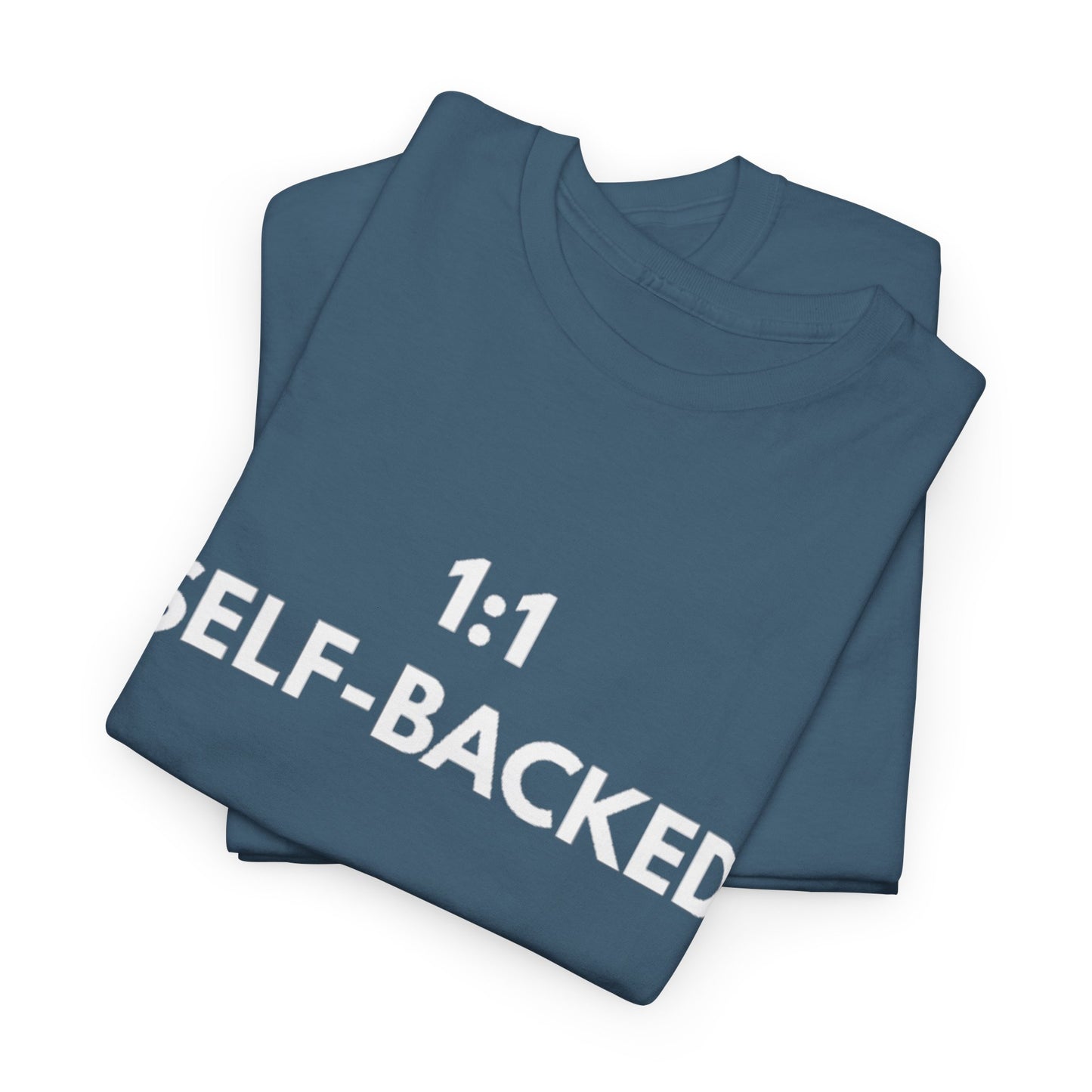 Unisex Heavy Cotton Tee with '1:1 SELF-BACKED' Design - Casual Wear, Gifts for Motivation, Self-Care, Everyday Comfort, Statement Tee