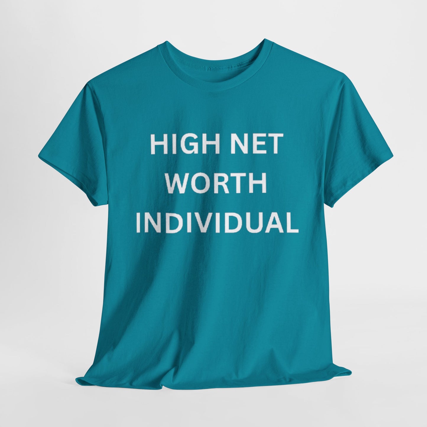 High Net Worth Individual Tee, Funny T-Shirt, Gift for Wealthy Friends, Casual Wear, Everyday Humor Shirt, Budget Friendly Style