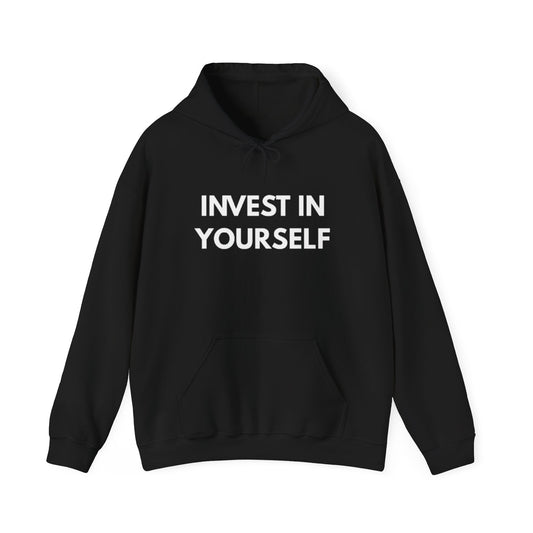 Invest In Yourself Hoodie