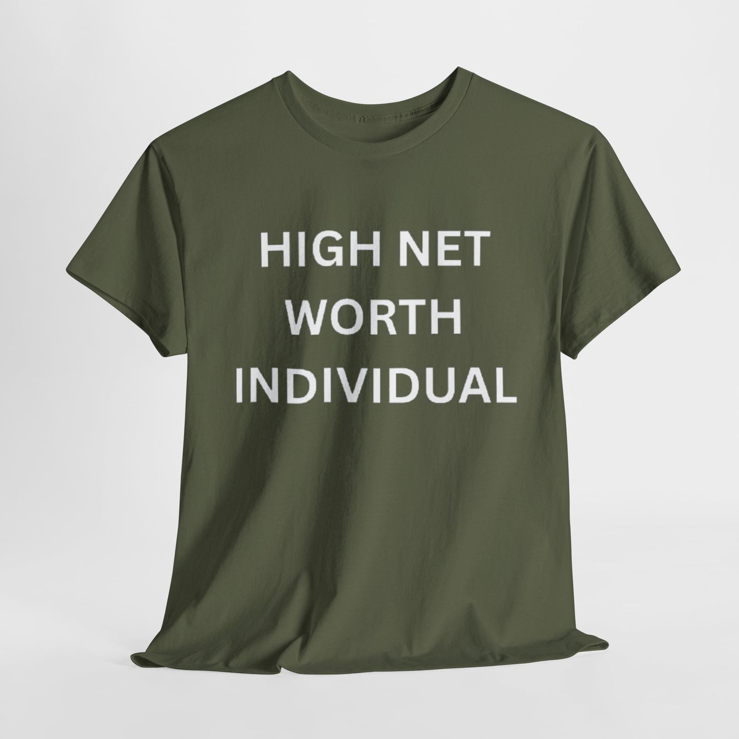 High Net Worth Individual Tee, Funny T-Shirt, Gift for Wealthy Friends, Casual Wear, Everyday Humor Shirt, Budget Friendly Style
