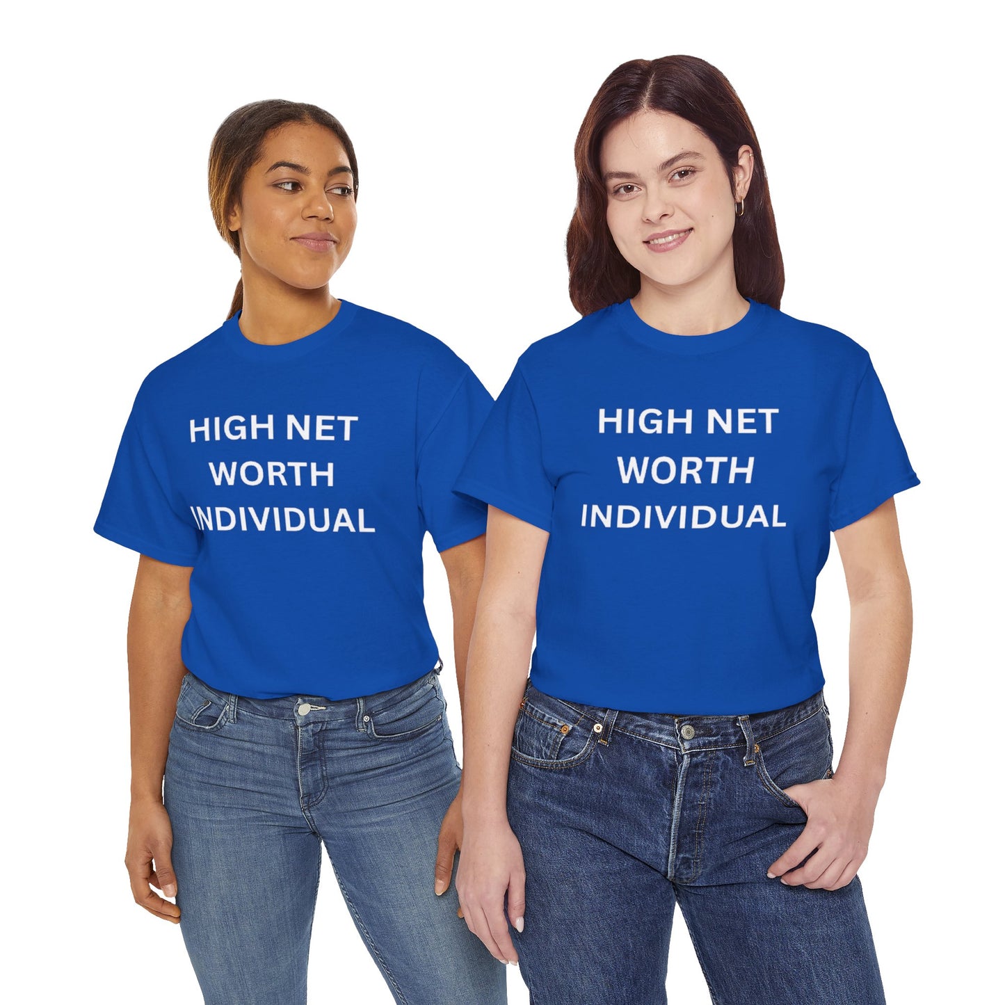High Net Worth Individual Tee, Funny T-Shirt, Gift for Wealthy Friends, Casual Wear, Everyday Humor Shirt, Budget Friendly Style