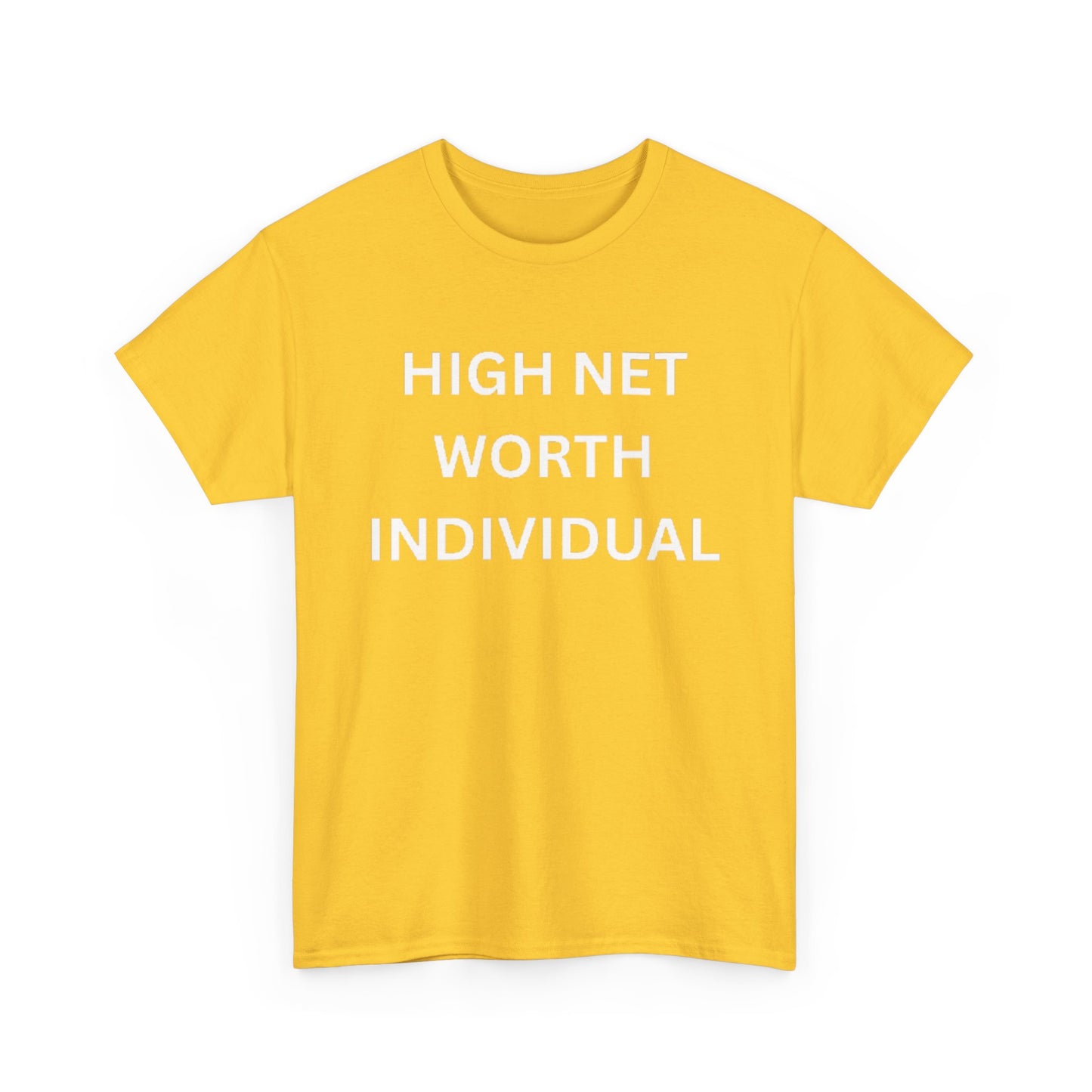 High Net Worth Individual Tee, Funny T-Shirt, Gift for Wealthy Friends, Casual Wear, Everyday Humor Shirt, Budget Friendly Style