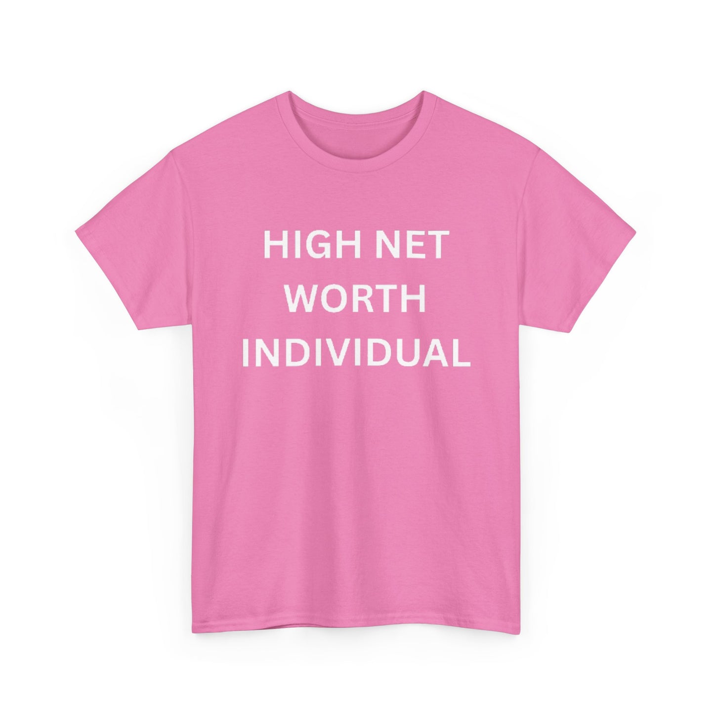 High Net Worth Individual Tee, Funny T-Shirt, Gift for Wealthy Friends, Casual Wear, Everyday Humor Shirt, Budget Friendly Style