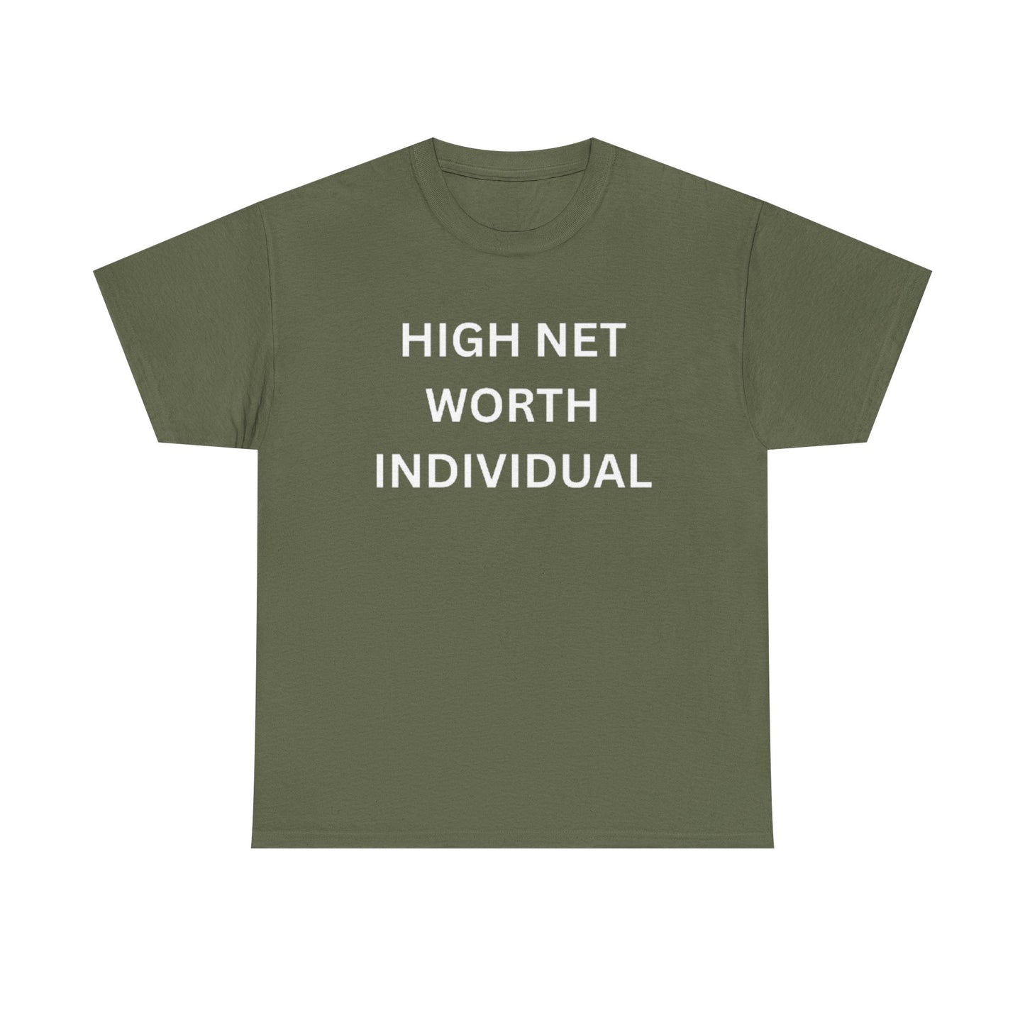 High Net Worth Individual Tee, Funny T-Shirt, Gift for Wealthy Friends, Casual Wear, Everyday Humor Shirt, Budget Friendly Style