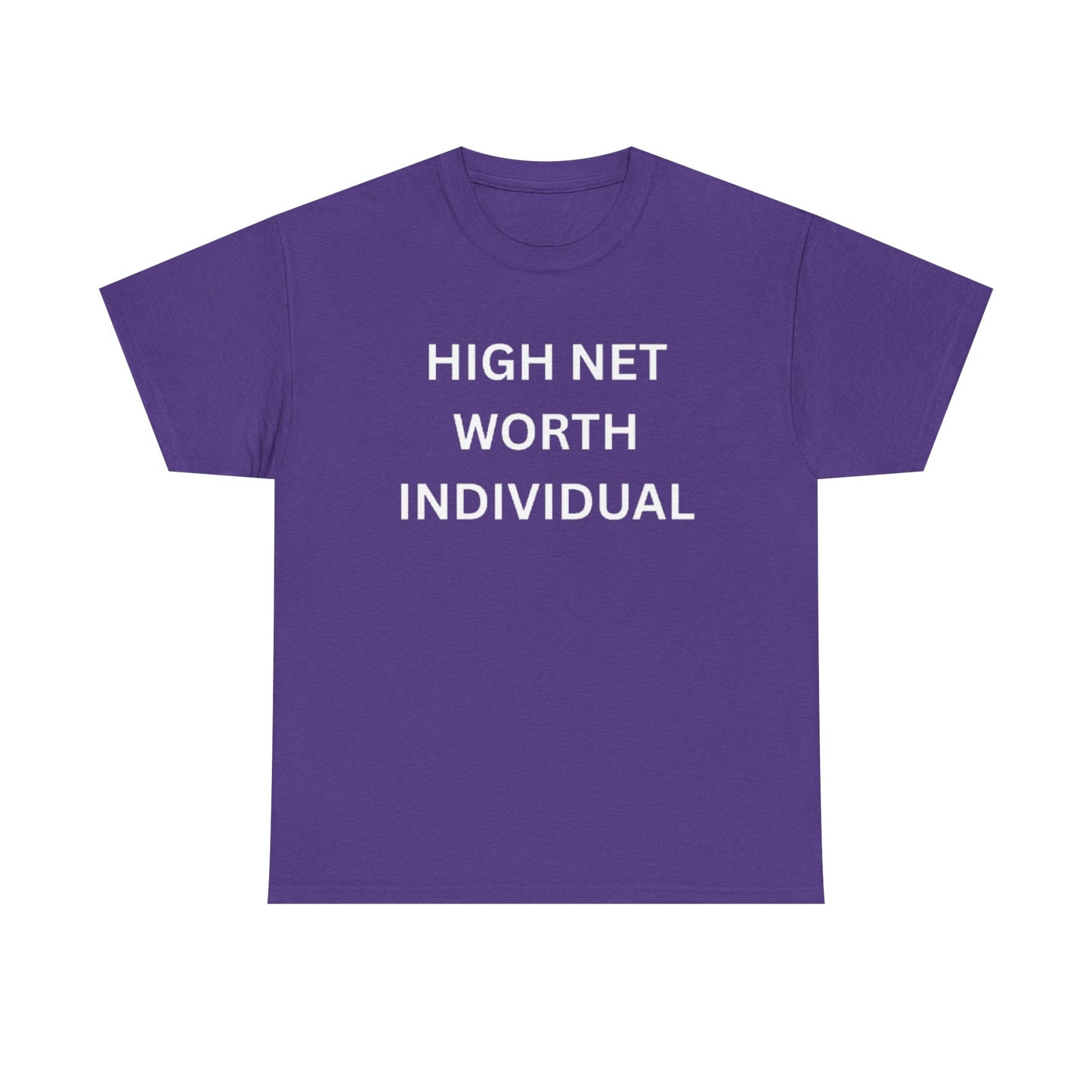High Net Worth Individual Tee, Funny T-Shirt, Gift for Wealthy Friends, Casual Wear, Everyday Humor Shirt, Budget Friendly Style