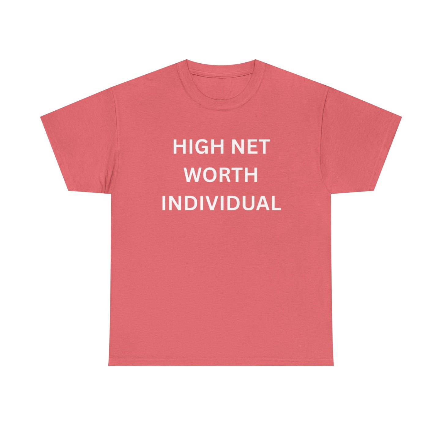 High Net Worth Individual Tee, Funny T-Shirt, Gift for Wealthy Friends, Casual Wear, Everyday Humor Shirt, Budget Friendly Style