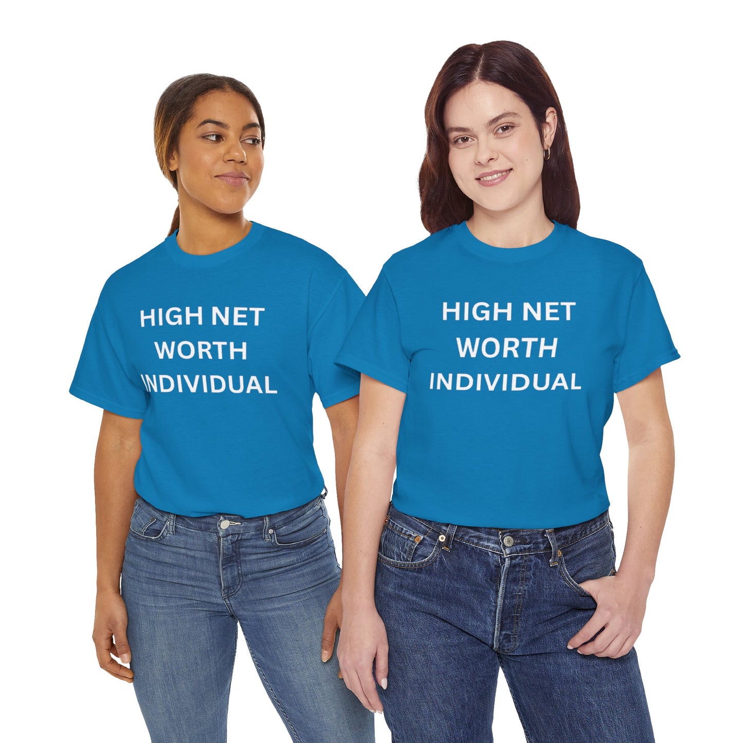 High Net Worth Individual Tee, Funny T-Shirt, Gift for Wealthy Friends, Casual Wear, Everyday Humor Shirt, Budget Friendly Style