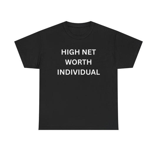 High Net Worth Individual Tee