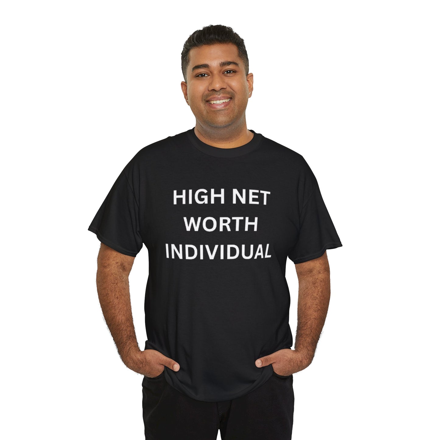 High Net Worth Individual Tee, Funny T-Shirt, Gift for Wealthy Friends, Casual Wear, Everyday Humor Shirt, Budget Friendly Style