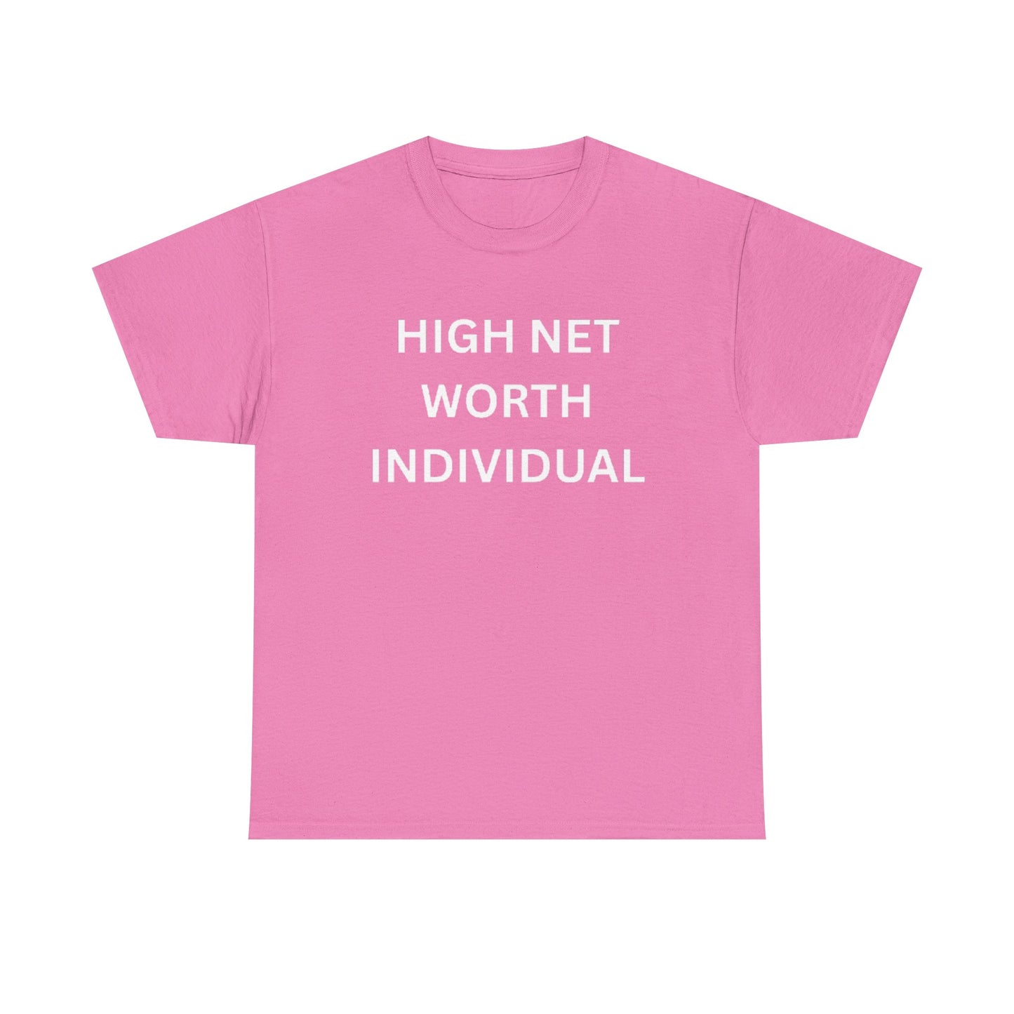 High Net Worth Individual Tee, Funny T-Shirt, Gift for Wealthy Friends, Casual Wear, Everyday Humor Shirt, Budget Friendly Style