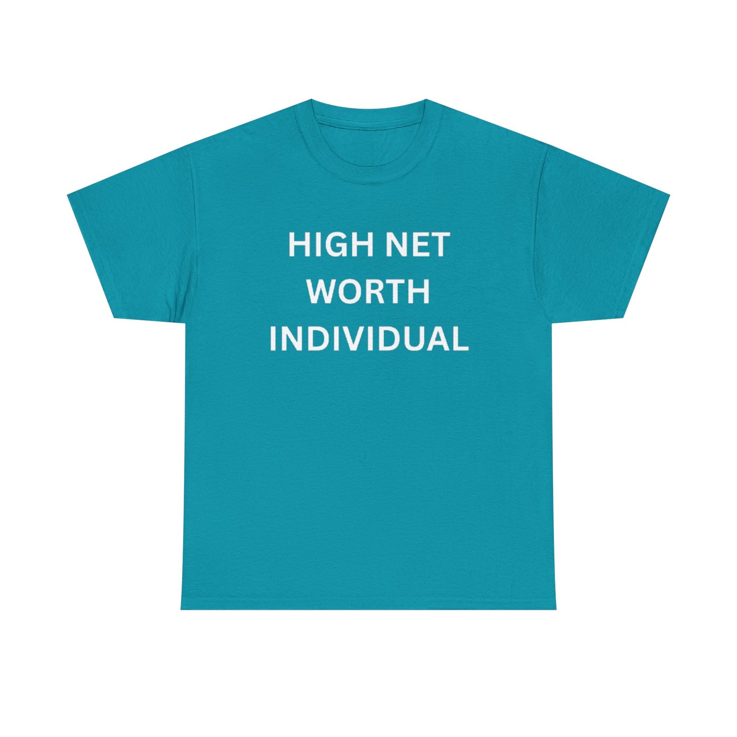 High Net Worth Individual Tee, Funny T-Shirt, Gift for Wealthy Friends, Casual Wear, Everyday Humor Shirt, Budget Friendly Style