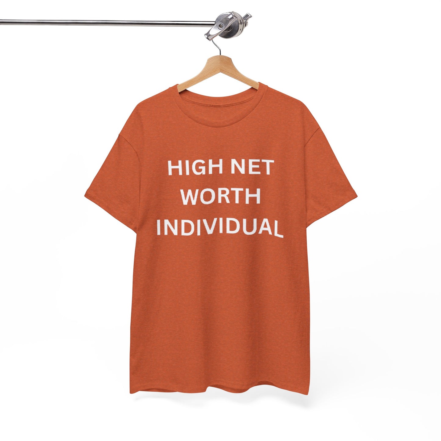 High Net Worth Individual Tee, Funny T-Shirt, Gift for Wealthy Friends, Casual Wear, Everyday Humor Shirt, Budget Friendly Style