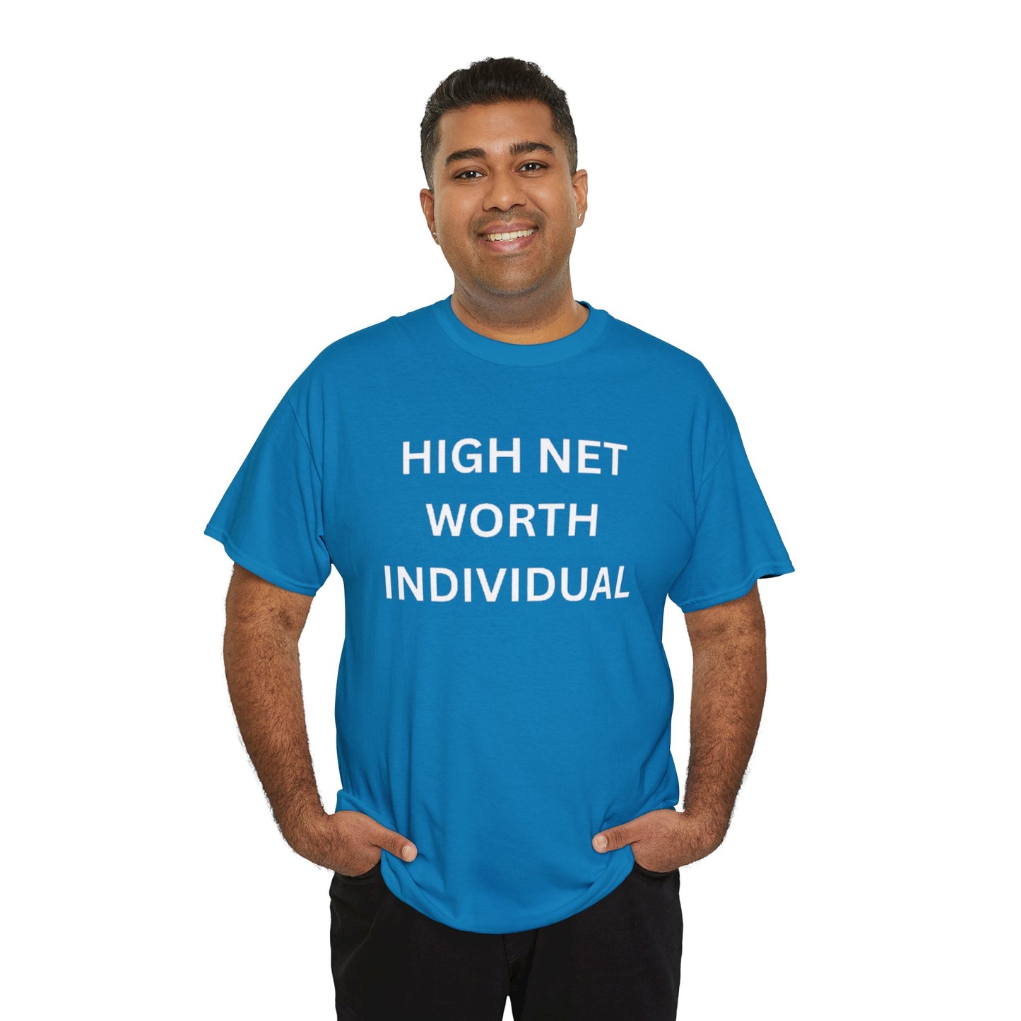 High Net Worth Individual Tee, Funny T-Shirt, Gift for Wealthy Friends, Casual Wear, Everyday Humor Shirt, Budget Friendly Style