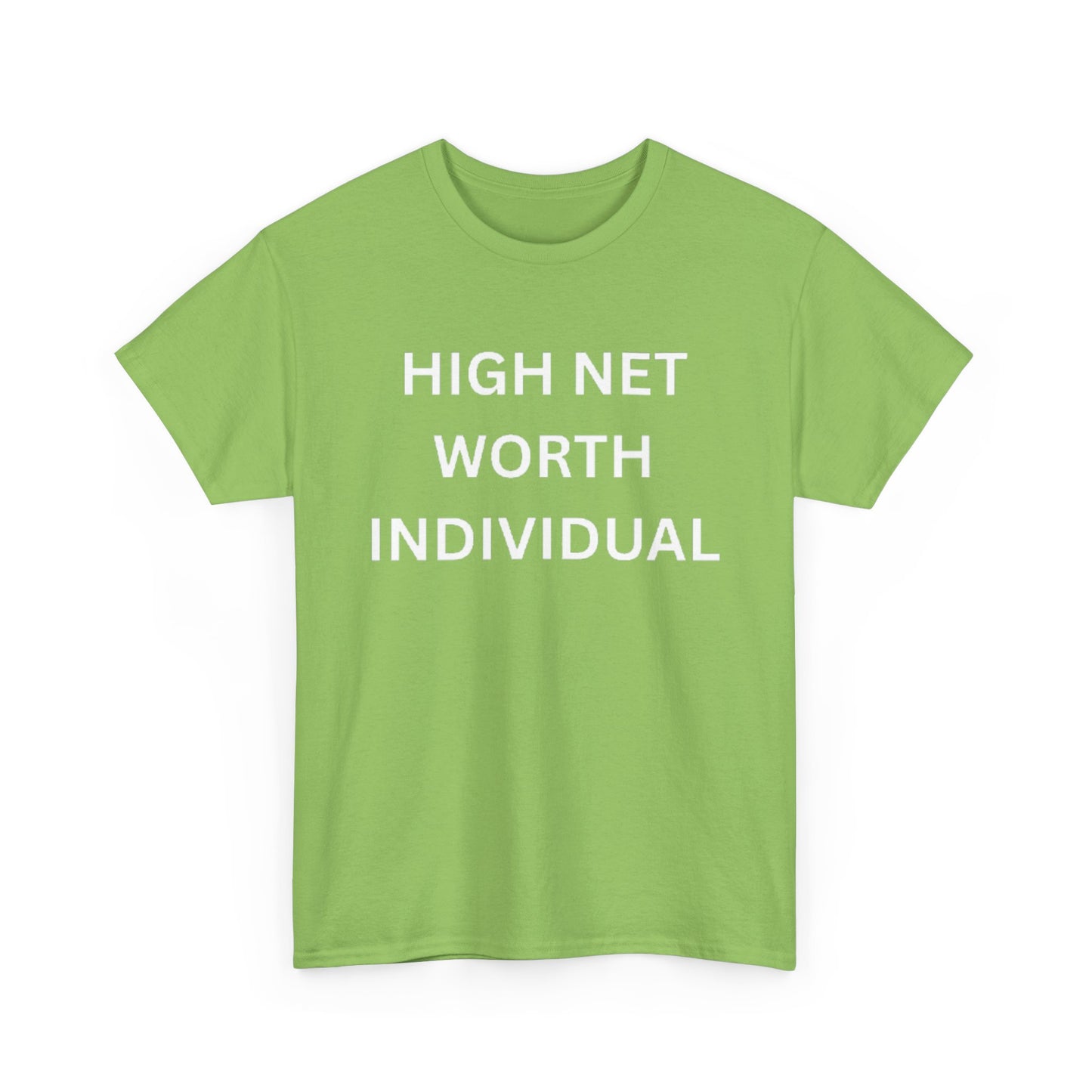 High Net Worth Individual Tee, Funny T-Shirt, Gift for Wealthy Friends, Casual Wear, Everyday Humor Shirt, Budget Friendly Style