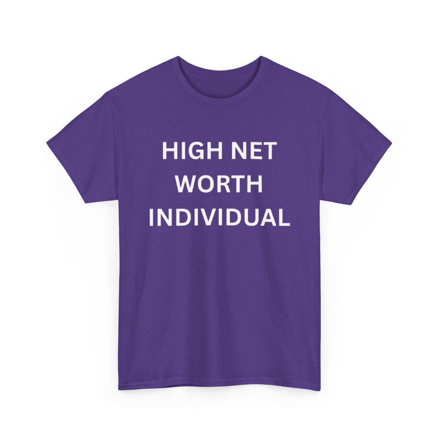 High Net Worth Individual Tee, Funny T-Shirt, Gift for Wealthy Friends, Casual Wear, Everyday Humor Shirt, Budget Friendly Style