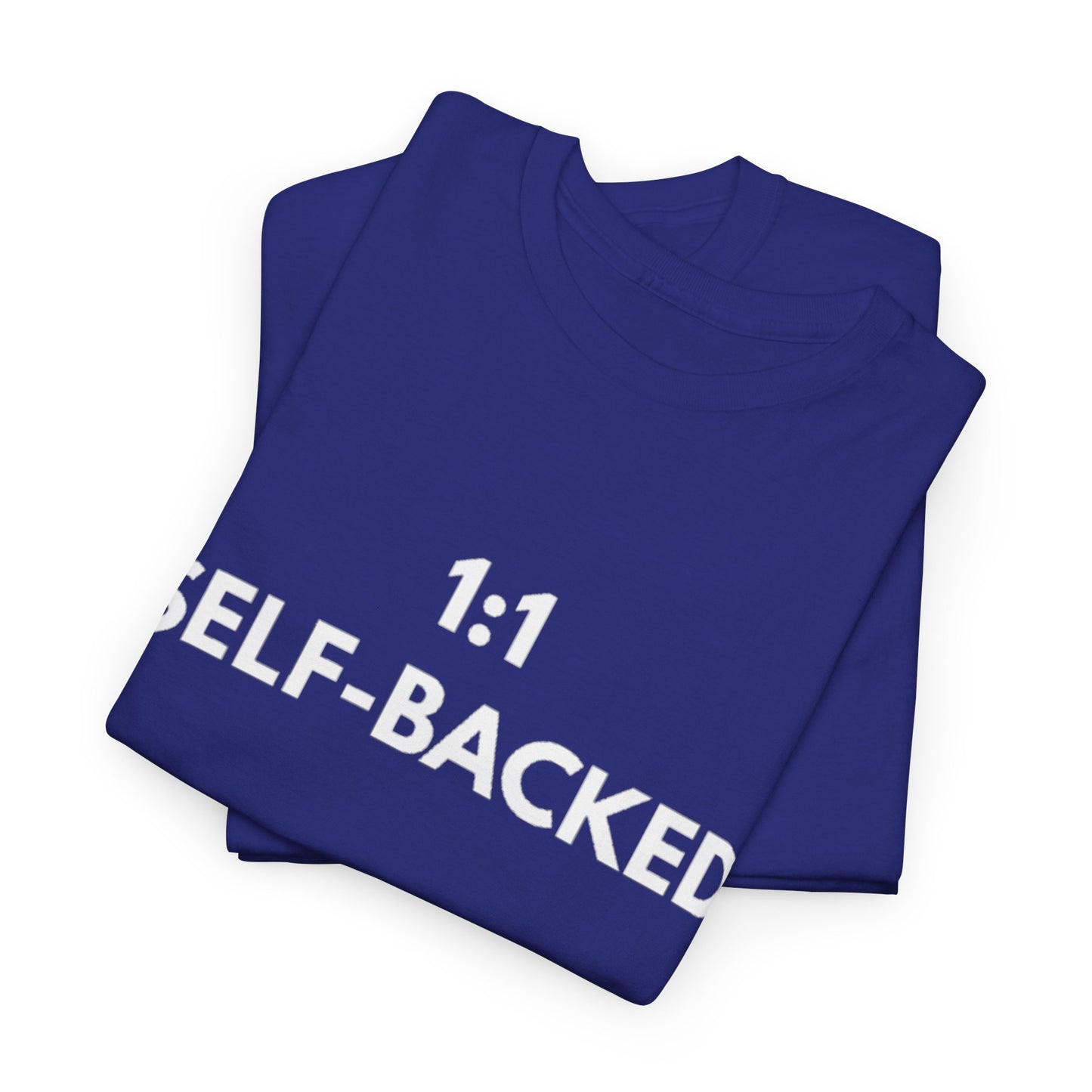 Unisex Heavy Cotton Tee with '1:1 SELF-BACKED' Design - Casual Wear, Gifts for Motivation, Self-Care, Everyday Comfort, Statement Tee