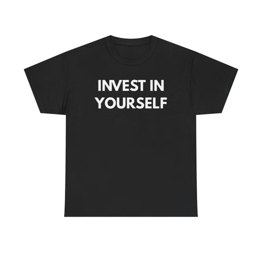 Invest In Yourself Tee