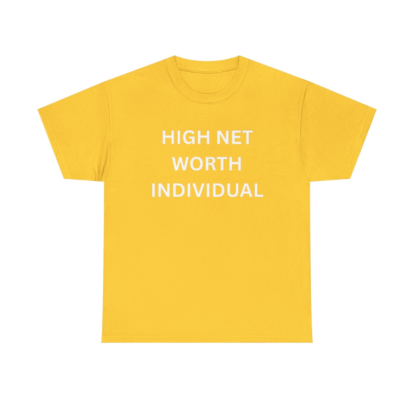 High Net Worth Individual Tee, Funny T-Shirt, Gift for Wealthy Friends, Casual Wear, Everyday Humor Shirt, Budget Friendly Style