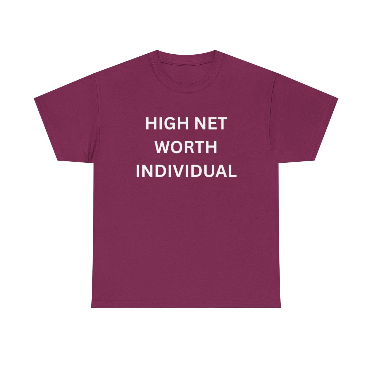 High Net Worth Individual Tee, Funny T-Shirt, Gift for Wealthy Friends, Casual Wear, Everyday Humor Shirt, Budget Friendly Style