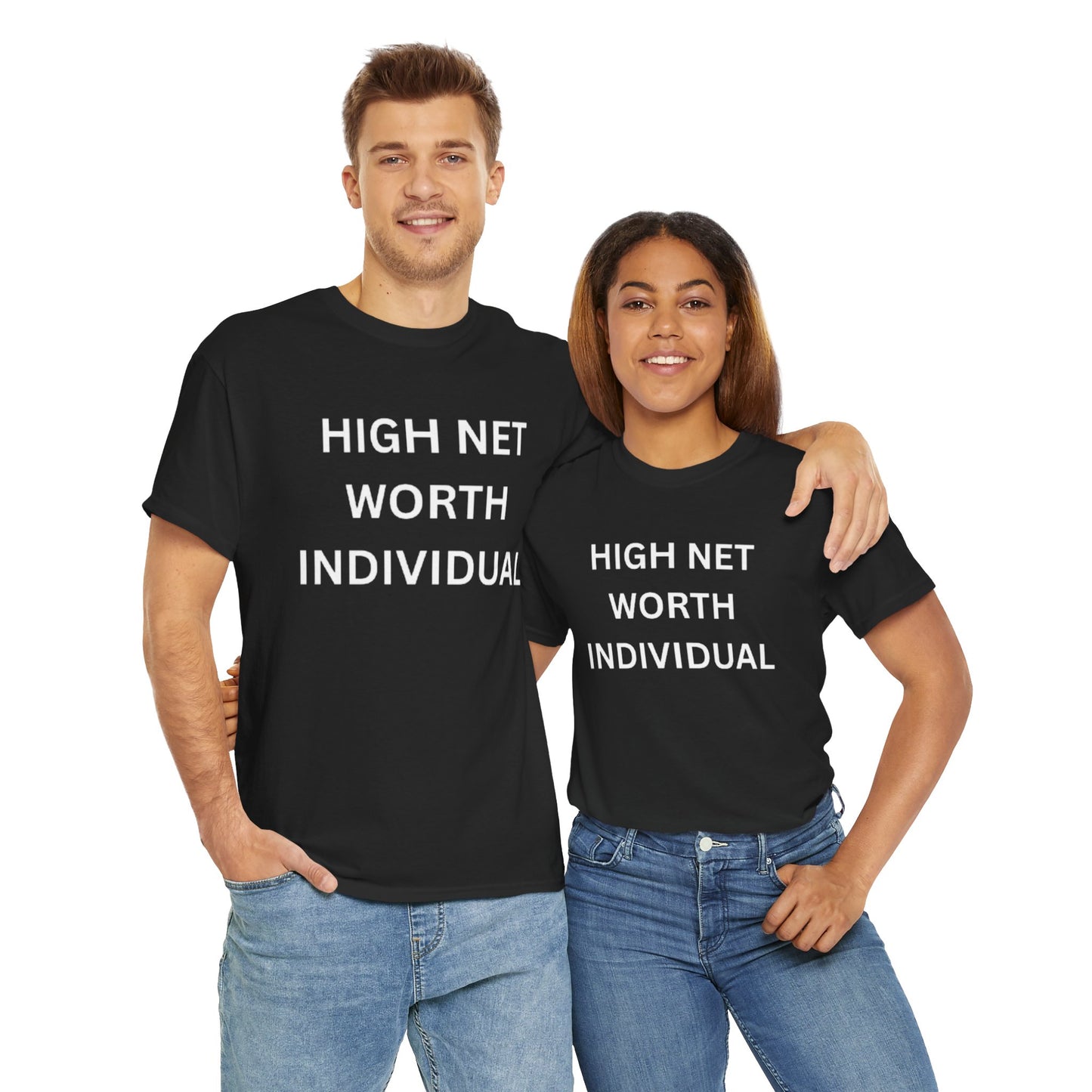 High Net Worth Individual Tee, Funny T-Shirt, Gift for Wealthy Friends, Casual Wear, Everyday Humor Shirt, Budget Friendly Style