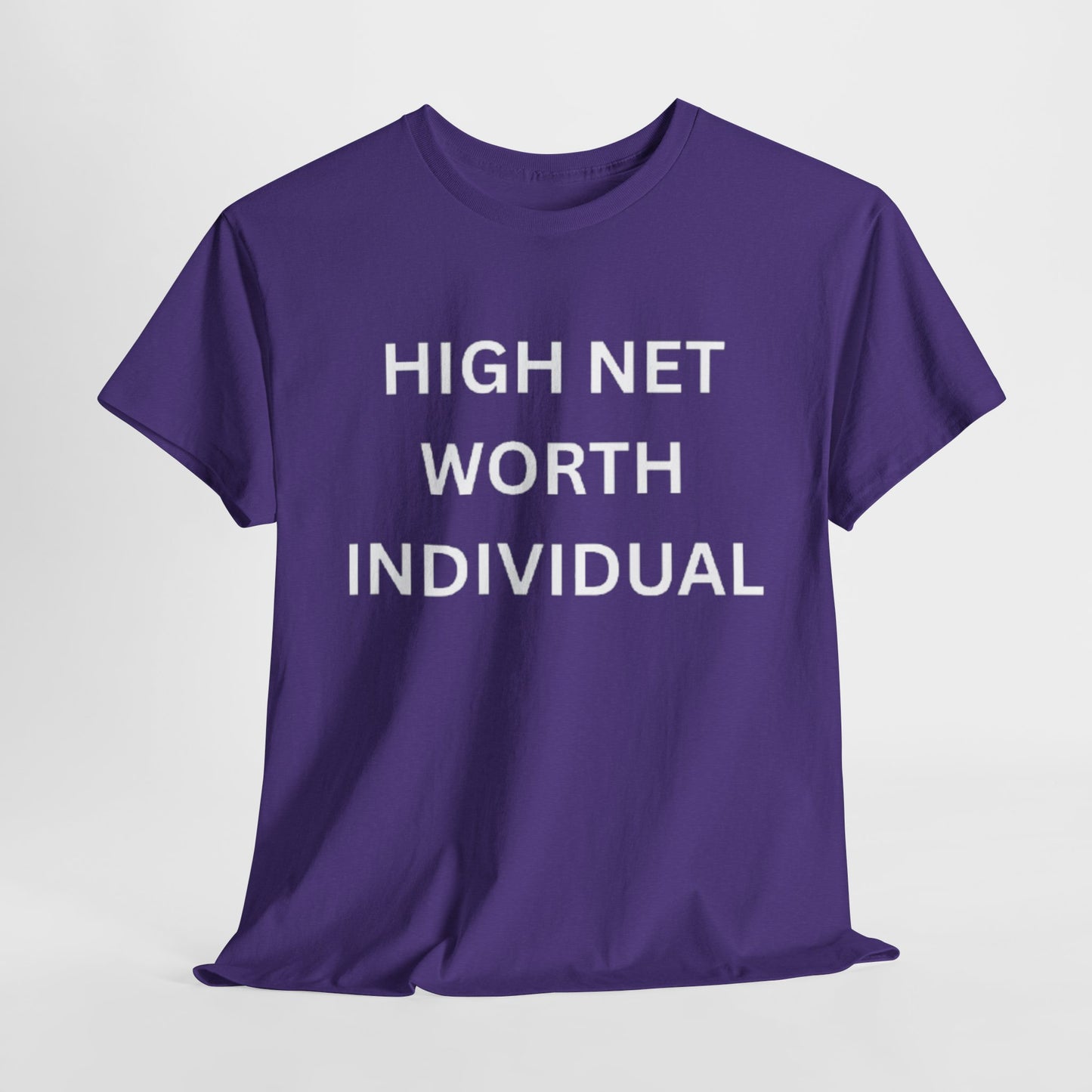 High Net Worth Individual Tee, Funny T-Shirt, Gift for Wealthy Friends, Casual Wear, Everyday Humor Shirt, Budget Friendly Style