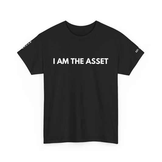 I Am The Asset Tee
